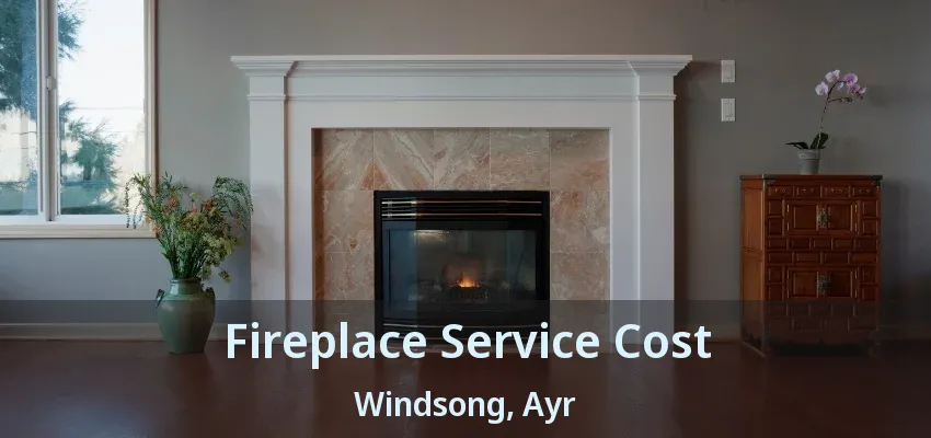 Fireplace Service Cost Windsong, Ayr - ON