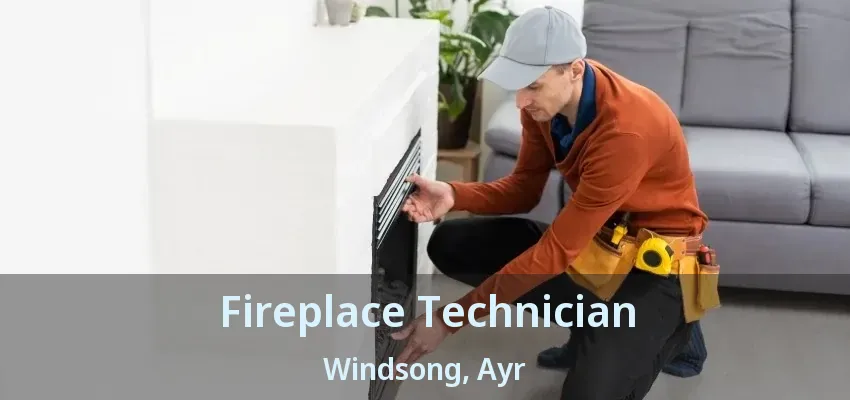 Fireplace Technician Windsong, Ayr - ON