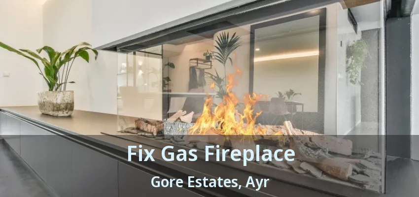Fix Gas Fireplace Gore Estates, Ayr - ON