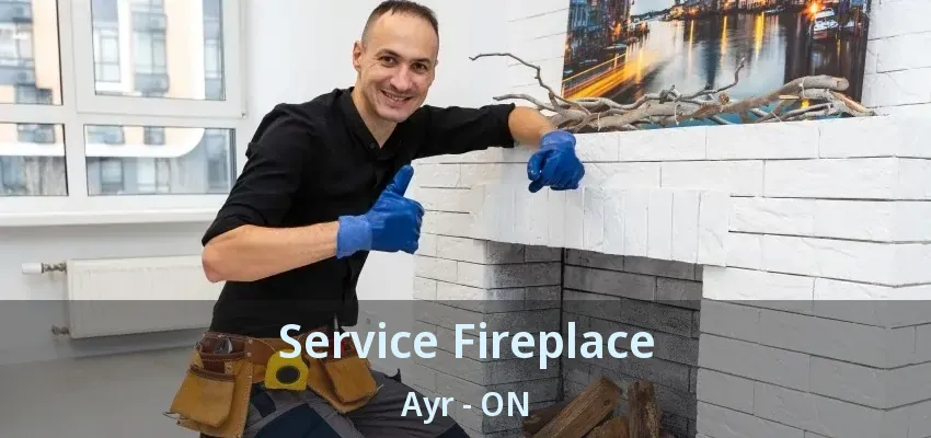 Service Fireplace Ayr - ON