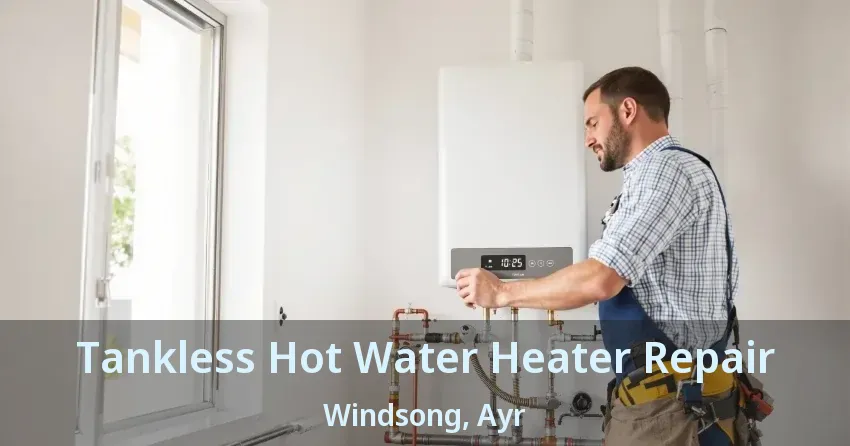 Tankless Hot Water Heater Repair Windsong, Ayr - ON Tankless Hot Water Heater Repair Windsong, Ayr - ON