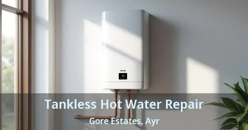 Tankless Hot Water Repair Gore Estates, Ayr - ON