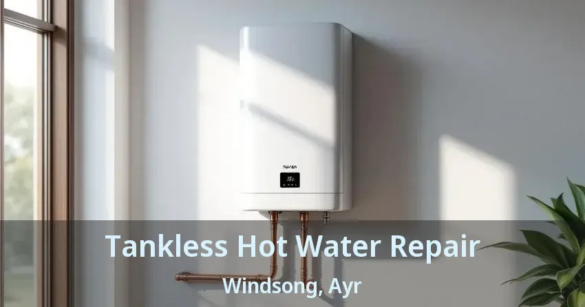 Tankless Hot Water Repair Windsong, Ayr - ON