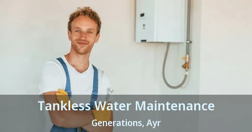 Tankless Water Maintenance Generations, Ayr - ON